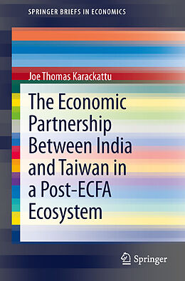 Couverture cartonnée The Economic Partnership Between India and Taiwan in a Post-ECFA Ecosystem de Joe Thomas Karackattu