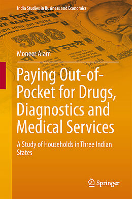 Livre Relié Paying Out-of-Pocket for Drugs, Diagnostics and Medical Services de Moneer Alam