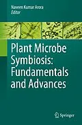 E-Book (pdf) Plant Microbe Symbiosis: Fundamentals and Advances von Naveen Kumar Arora