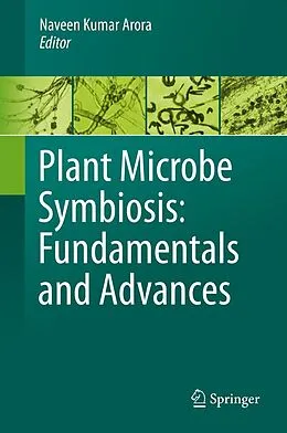 E-Book (pdf) Plant Microbe Symbiosis: Fundamentals and Advances von Naveen Kumar Arora
