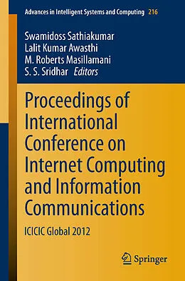 E-Book (pdf) Proceedings of International Conference on Internet Computing and Information Communications von Swamidoss Sathiakumar, Lalit Kumar Awasthi, M. Roberts Masillamani