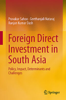 Livre Relié Foreign Direct Investment in South Asia de Pravakar Sahoo, Ranjan Kumar Dash, Geethanjali Nataraj