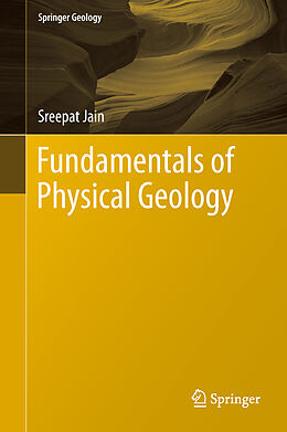 Fester Einband Fundamentals of Physical Geology von Sreepat Jain