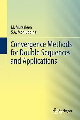 E-Book (pdf) Convergence Methods for Double Sequences and Applications von M. Mursaleen, S. A. Mohiuddine