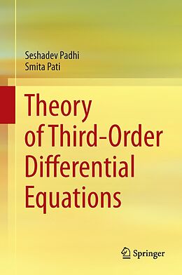 E-Book (pdf) Theory of Third-Order Differential Equations von Seshadev Padhi, Smita Pati