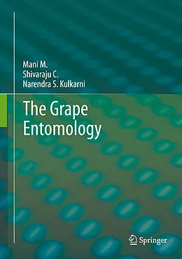 E-Book (pdf) The Grape Entomology von M. Mani, C. Shivaraju, Narendra S. Kulkarni