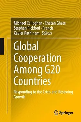 E-Book (pdf) Global Cooperation Among G20 Countries von Michael Callaghan, Chetan Ghate, Stephen Pickford