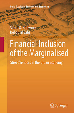 Kartonierter Einband Financial Inclusion of the Marginalised von Debdulal Saha, Sharit K. Bhowmik