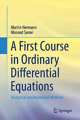 E-Book (pdf) A First Course in Ordinary Differential Equations von Martin Hermann, Masoud Saravi
