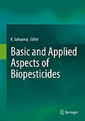 E-Book (pdf) Basic and Applied Aspects of Biopesticides von K. Sahayaraj