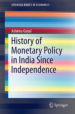 Couverture cartonnée History of Monetary Policy in India Since Independence de Ashima Goyal