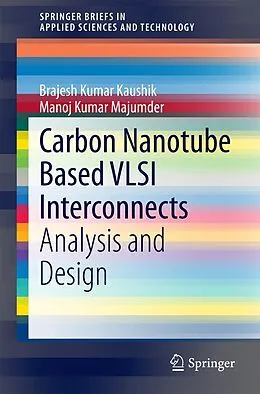 E-Book (pdf) Carbon Nanotube Based VLSI Interconnects von Brajesh Kumar Kaushik, Manoj Kumar Majumder