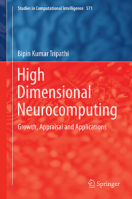 Livre Relié High Dimensional Neurocomputing de Bipin Kumar Tripathi