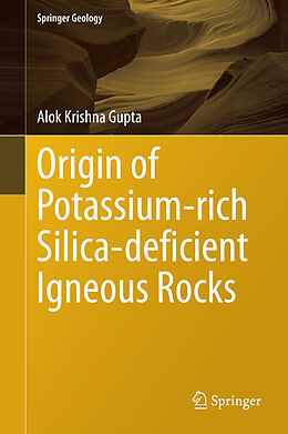 Fester Einband Origin of Potassium-rich Silica-deficient Igneous Rocks von Alok Krishna Gupta