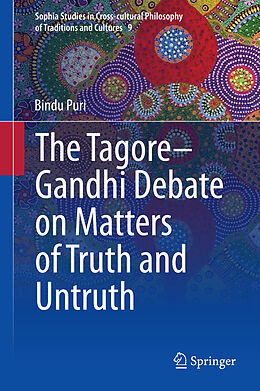 Livre Relié The Tagore-Gandhi Debate on Matters of Truth and Untruth de Bindu Puri