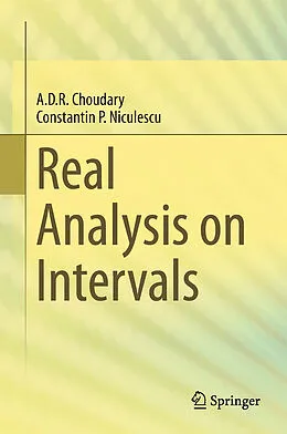 E-Book (pdf) Real Analysis on Intervals von A. D. R. Choudary, Constantin P. Niculescu