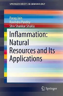 E-Book (pdf) Inflammation: Natural Resources and Its Applications von Parag Jain, Ravindra Pandey, Shiv Shankar Shukla