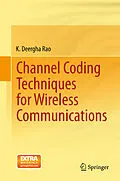 E-Book (pdf) Channel Coding Techniques for Wireless Communications von K. Deergha Rao