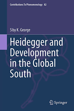 Livre Relié Heidegger and Development in the Global South de Siby K. George