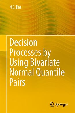 eBook (pdf) Decision Processes by Using Bivariate Normal Quantile Pairs de N. C. Das