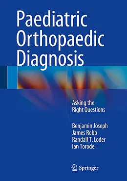 E-Book (pdf) Paediatric Orthopaedic Diagnosis von Benjamin Joseph, James Robb, Randall T Loder
