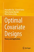 E-Book (pdf) Optimal Covariate Designs von Premadhis Das, Ganesh Dutta, Nripes Kumar Mandal