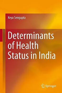E-Book (pdf) Determinants of Health Status in India von Keya Sengupta