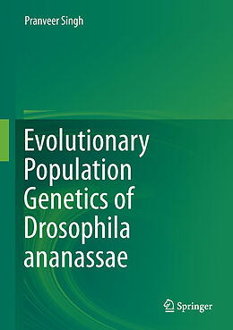 Fester Einband Evolutionary Population Genetics of Drosophila ananassae von Pranveer Singh