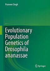 E-Book (pdf) Evolutionary Population Genetics of Drosophila ananassae von Pranveer Singh