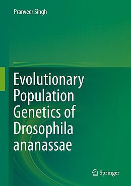 E-Book (pdf) Evolutionary Population Genetics of Drosophila ananassae von Pranveer Singh