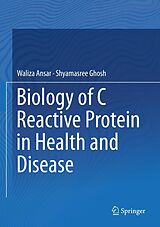 eBook (pdf) Biology of C Reactive Protein in Health and Disease de Waliza Ansar, Shyamasree Ghosh