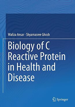 eBook (pdf) Biology of C Reactive Protein in Health and Disease de Waliza Ansar, Shyamasree Ghosh