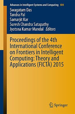 E-Book (pdf) Proceedings of the 4th International Conference on Frontiers in Intelligent Computing: Theory and Applications (FICTA) 2015 von 