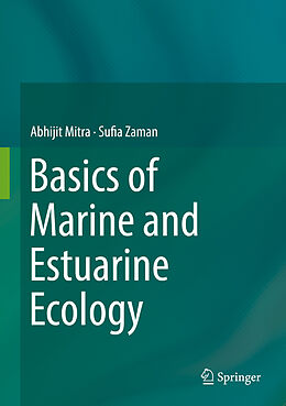 Livre Relié Basics of Marine and Estuarine Ecology de Sufia Zaman, Abhijit Mitra