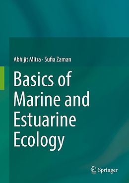 eBook (pdf) Basics of Marine and Estuarine Ecology de Abhijit Mitra, Sufia Zaman