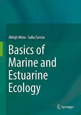 E-Book (pdf) Basics of Marine and Estuarine Ecology von Abhijit Mitra, Sufia Zaman