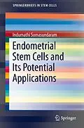 E-Book (pdf) Endometrial Stem Cells and Its Potential Applications von Indumathi Somasundaram