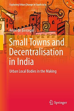 eBook (pdf) Small Towns and Decentralisation in India de Rémi de Bercegol