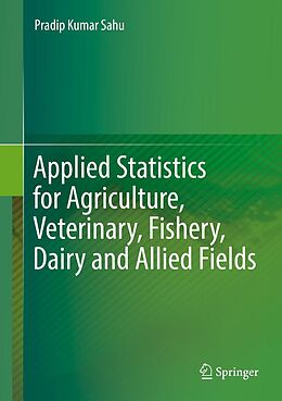 eBook (pdf) Applied Statistics for Agriculture, Veterinary, Fishery, Dairy and Allied Fields de Pradip Kumar Sahu