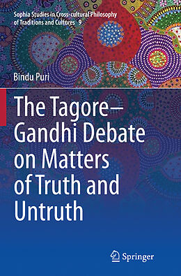 Couverture cartonnée The Tagore-Gandhi Debate on Matters of Truth and Untruth de Bindu Puri