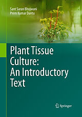 Couverture cartonnée Plant Tissue Culture: An Introductory Text de Sant Saran Bhojwani, Prem Kumar Dantu