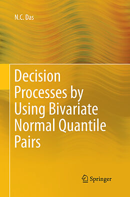 Couverture cartonnée Decision Processes by Using Bivariate Normal Quantile Pairs de N. C. Das