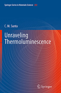 Couverture cartonnée Unraveling Thermoluminescence de C M Sunta