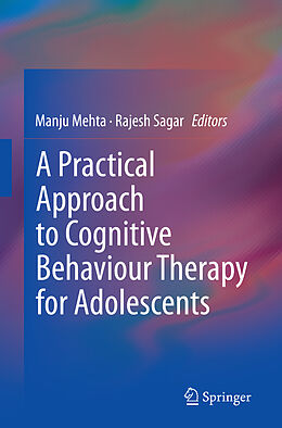 Couverture cartonnée A Practical Approach to Cognitive Behaviour Therapy for Adolescents de 