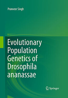 Kartonierter Einband Evolutionary Population Genetics of Drosophila ananassae von Pranveer Singh