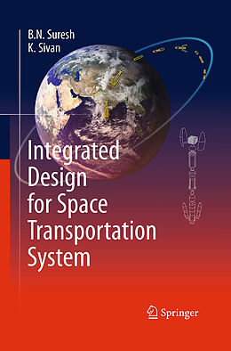 Couverture cartonnée Integrated Design for Space Transportation System de B.N. Suresh, K. Sivan