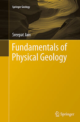 Kartonierter Einband Fundamentals of Physical Geology von Sreepat Jain