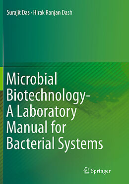 Couverture cartonnée Microbial Biotechnology- A Laboratory Manual for Bacterial Systems de Hirak Ranjan Dash, Surajit Das