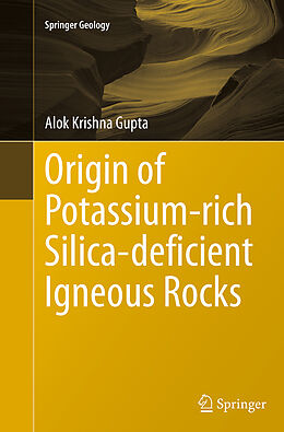 Kartonierter Einband Origin of Potassium-rich Silica-deficient Igneous Rocks von Alok Krishna Gupta