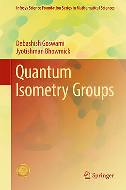 Livre Relié Quantum Isometry Groups de Jyotishman Bhowmick, Debashish Goswami